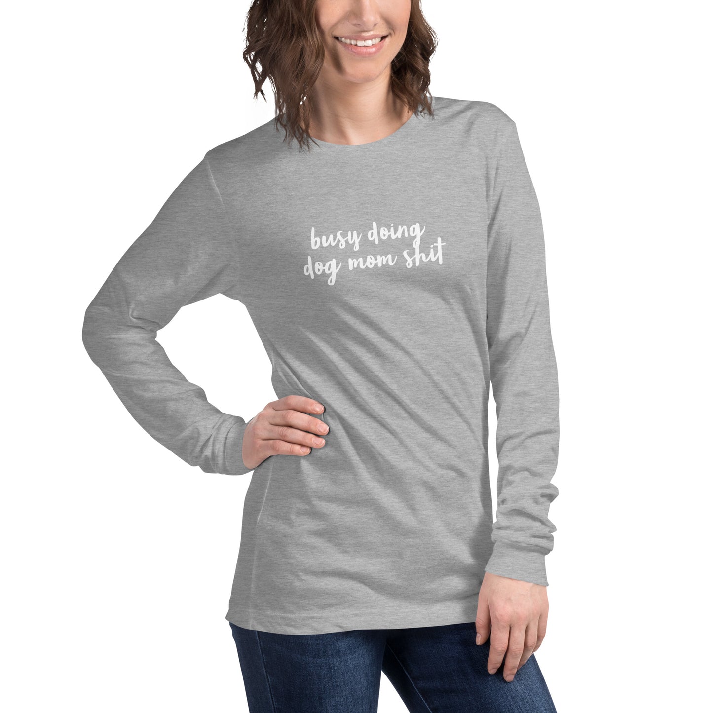 Dog Mom Sh*t- Unisex Long Sleeve Tee