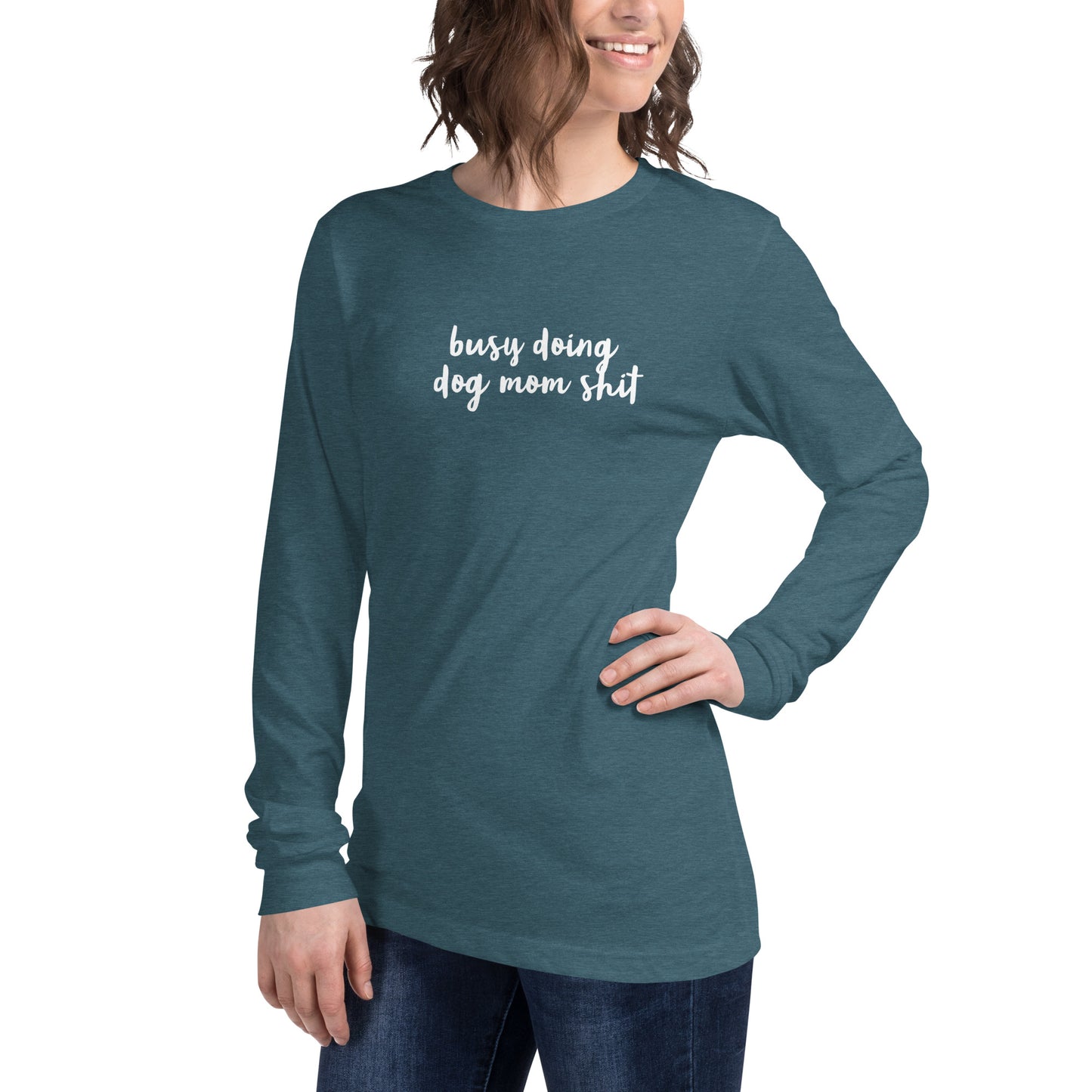 Dog Mom Sh*t- Unisex Long Sleeve Tee